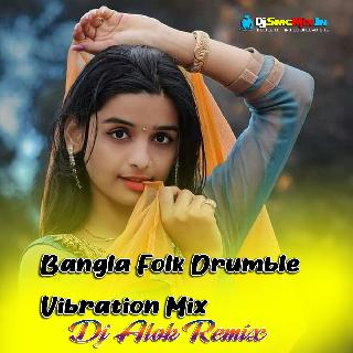 Bas Bagane Bandhu (Bangla Folk Drumble Vibration Mix 2022-Dj Alok Remix-Contai Se